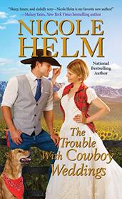 The Trouble with Cowboy Weddings (Mile High, Bk 5)