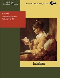 Clarissa: History of a Young Lady, Vol. 9 of 11 (EasyRead Super Large 20pt Edition)