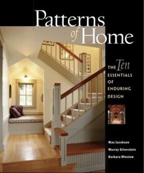 Patterns of Home : The Ten Essentials of Enduring Design
