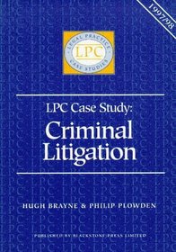 Criminal Litigation 1997-98 (Legal Practice Course Case Study)