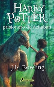 Harry Potter y el prisionero de Azkaban (Harry 03) (Spanish Edition)