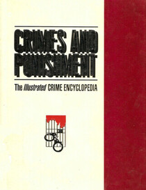 Crimes And Punishment Volume 2 The Illustrated Crime Encyclopedia