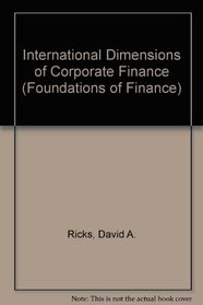 International Dimensions of Corporate Finance (Foundations of Finance)