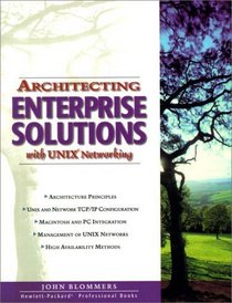 Architecting Enterprise Solutions with UNIX Networking
