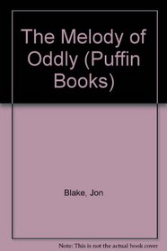 The Melody of Oddly (Puffin Books)