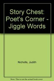 Story Chest: Poet's Corner - Jiggle Words