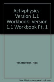 Activphysics: Version 1.1 Workbook (Pt. 1)