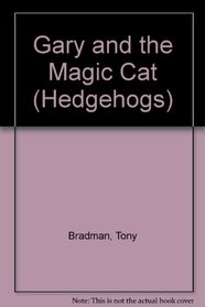 Gary and the Magic Cat (Hedgehogs)