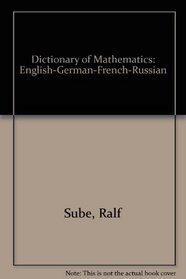 Dictionary of Mathematics: In Four Languages - English, German, French, Russian (2 Volume Set)