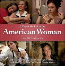 A Day in the Life of the American Woman: How We See Ourselves