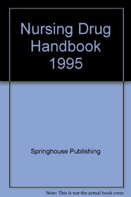 Nursing 95 Drug Handbook (Nursing Drug Handbook)