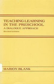 Teaching Learning in the Preschool a Dialogue Approach