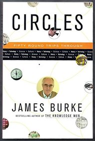 Circles: 50 Round Trips through History, Technology, Science, Culture