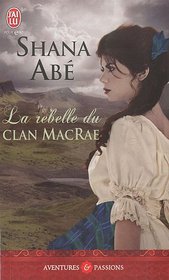 La Rebelle du Clan MacRae (Intimate Enemies) (French Edition)