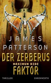 Maximum Ride - Der Zerberus Faktor