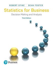 Statistics for Business: Decision Making and Analysis (3rd Edition)