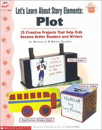 Let's Learn About Story Elements: Plot (Grades 2-5)