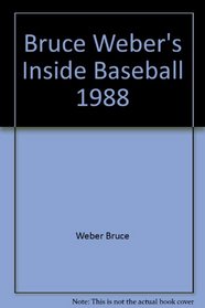 Bruce Weber's Inside Baseball 1988