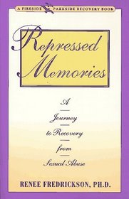 Repressed Memories : A Journey to Recovery from Sexual Abuse (Fireside/Parkside Recovery Book)