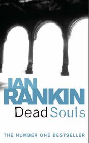 Dead Souls (Inspector Rebus, Bk 10)