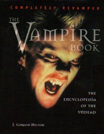 The Vampire Book: The Encyclopedia of the Undead (The Seeker Series)