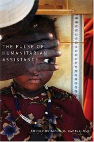 The Pulse of Humanitarian Assistance (International Humanitarian Affairs)