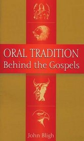 Oral Tradition Behind the Gospels
