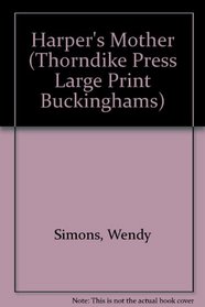 Harper's Mother (Thorndike Press Large Print Buckinghams)
