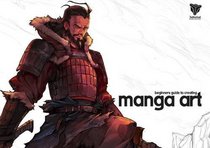 Beginner's Guide to Creating Manga Art: Learn to Draw, Color and Design Characters