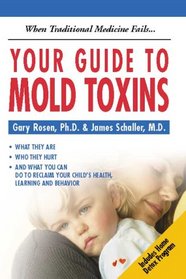 When Traditional Medicine Fails, Your Guide to Mold Toxins