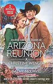 Home on the Ranch: Arizona Reunion: How to Lasso a Cowboy / Her Cowboy's Christmas Wish