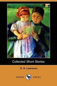 Collected Short Stories (Dodo Press)