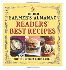 The Old Farmer's Almanac Readers' Best Recipes: and the Stories Behind Them