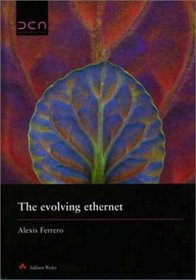 The Evolving Ethernet (Data Communications and Networks Series)