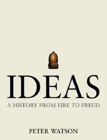 Ideas: A History from Fire to Freud