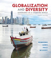 Globalization and Diversity: Geography of a Changing World Plus MasteringGeography with eText -- Access Card Package (4th Edition)
