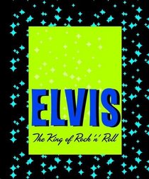 ELVIS The King of Rock 'n' Roll