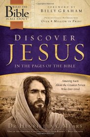 Discover Jesus in the Pages of the Bible: Amazing Facts About the Greatest Person Who Ever Lived