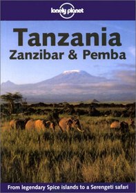 Lonely Planet Tanzania, Zanzibar & Pemba (Lonely Planet Tanzania)