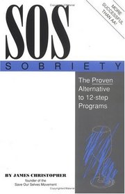 Sos Sobriety: The Proven Alternative to 12-Step Programs