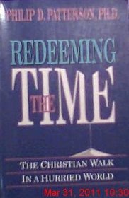 Redeeming the Time: The Christian Walk in a Hurried World