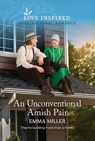 An Unconventional Amish Pair (Seven Amish Sisters, Bk 4) (Love Inspired, No 1559)