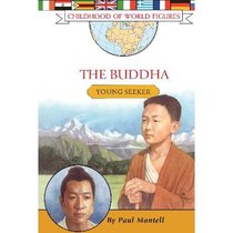 Buddha: Young Seeker (Childhood of World Figures)