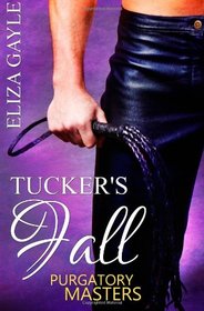 Purgatory Masters: Tucker's Fall (Volume 1)