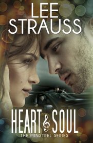 Heart & Soul: a contemporary romance (The Minstrel Series) (Volume 3)