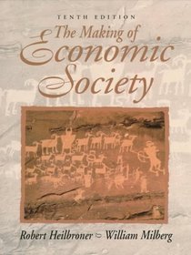 The Making of Economic Society (10th Edition)