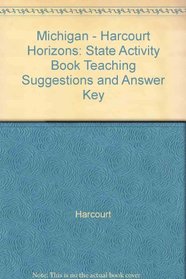 Michigan - Harcourt Horizons: State Activity Book Teaching Suggestions and Answer Key