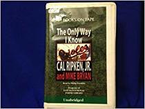 The Only Way I Know (Audio Cassette) (Unabridged)