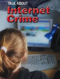 Internet Crime (Talk About)