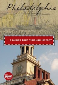 Philadelphia: A Guided Tour through History (Timeline)